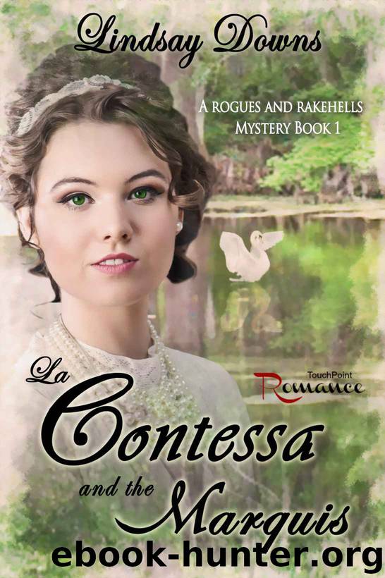 La Contessa and The Marquis (A Rogues and Rakehells Mystery Book 1) by Lindsay Downs