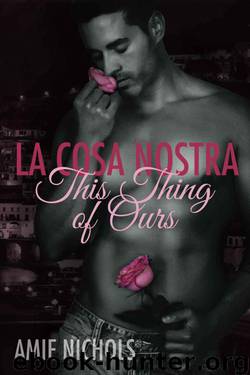 La Cosa Nostra, This Thing of Ours by Amie Nichols