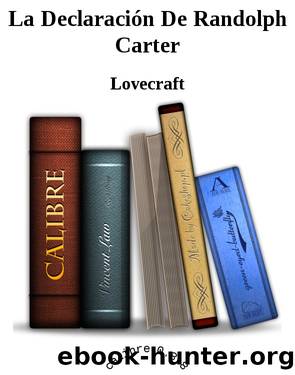 La DeclaraciÃ³n De Randolph Carter by Lovecraft