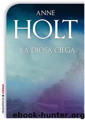 La Diosa Ciega by Anne Holt