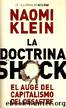 La Doctrina Del \"shock\". El Auge Del Capitalismo Del Desastre.(c.1) by Naomi Klein
