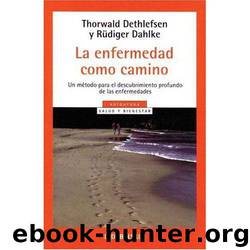 La Enfermedad Como Camino by Thorwald Dahlke