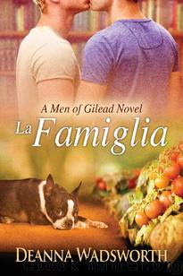 La Famiglia by Deanna Wadsworth