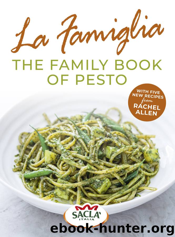 La Famiglia. the Family Book of Pesto by Sacla'