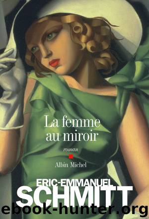 La Femme au miroir by Schmitt Eric-Emmanuel
