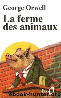 La Ferme Des Animaux by Orwell George