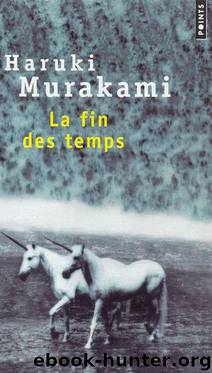 La Fin Des Temps by Haruki Murakami