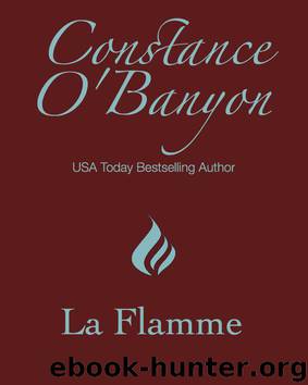 La Flamme (Historical Romance) by Constance O'Banyon