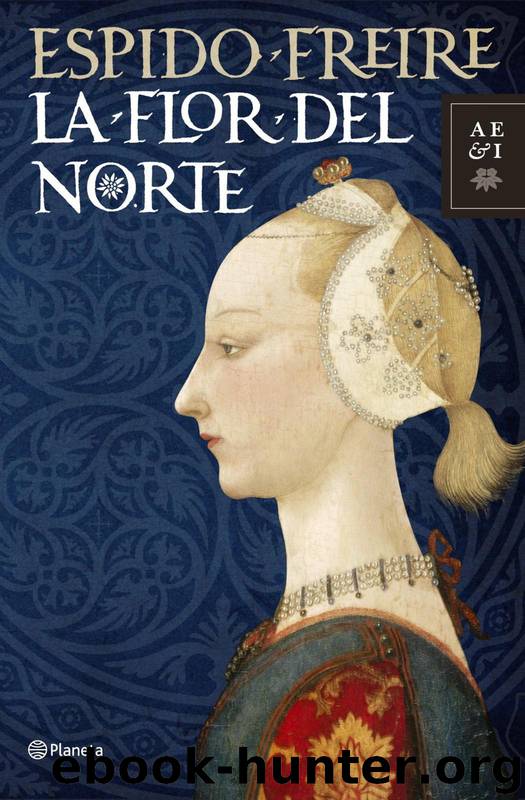 La Flor Del Norte by Espido Freire