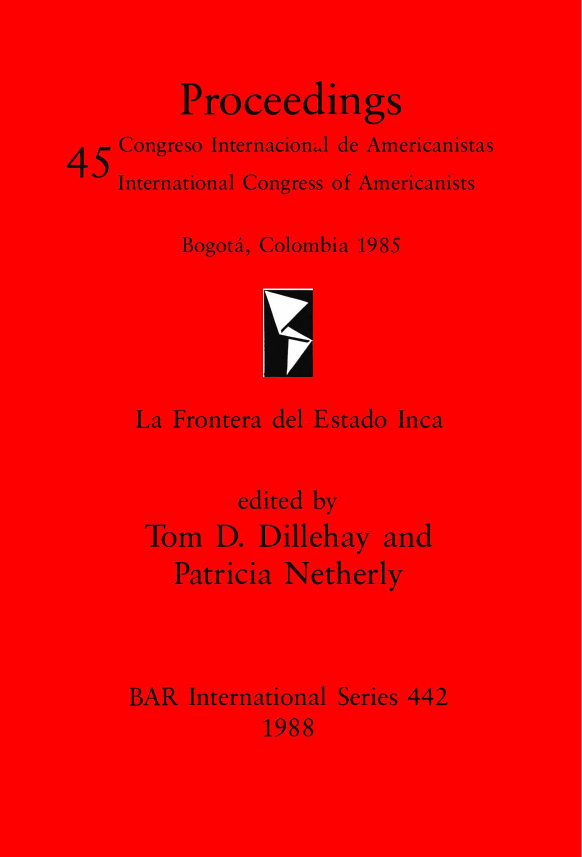 La Frontera del Estado Inca by Tom D. Dillehay (editor) Patricia Netherley (editor)