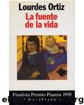 La Fuente De La Vida by Lourdes Ortiz