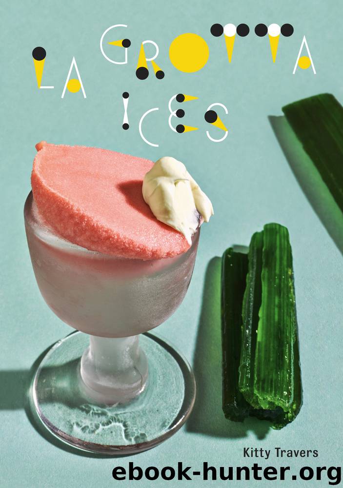 La Grotta Ices by Kitty Travers