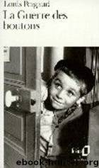 La Guerre des Boutons by Louis Pergaud