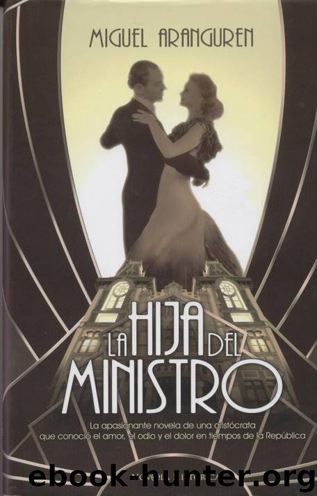 La Hija Del Ministro by Miguel Aranguren