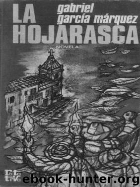 La Hojarasca by García Márquez Gabriel