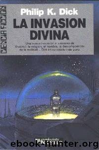 La Invasión Divina by Dick Philip K