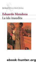 La Isla Inaudita by Eduardo Mendoza