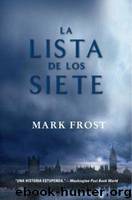 La Lista De Los Siete by Mark Frost
