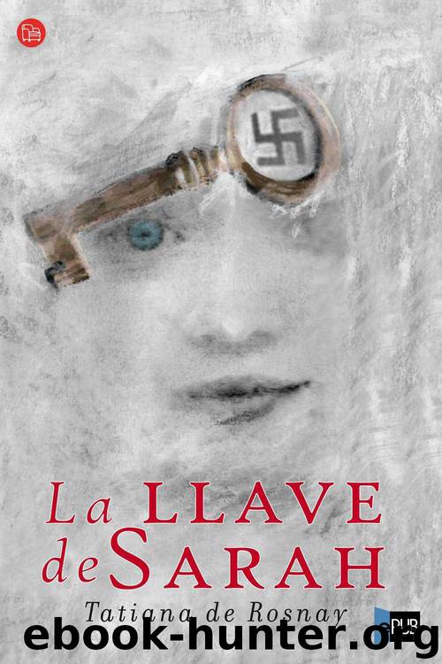 La Llave De Sarah by Tatiana de Rosnay