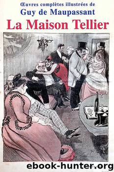 La Maison Tellier by Maupassant Guy de