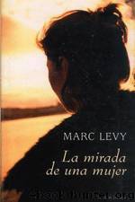 La Mirada De Una Mujer by Marc Levy
