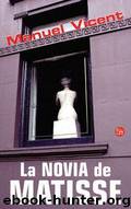 La Novia De Matisse by Manuel Vicent