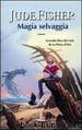 La Pietra D'Oro Vol.2 - Magia Selvaggia by Jude Fisher