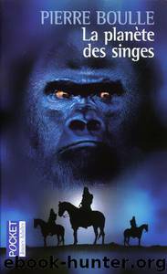 La Planète Des Singes by Pierre Boulle