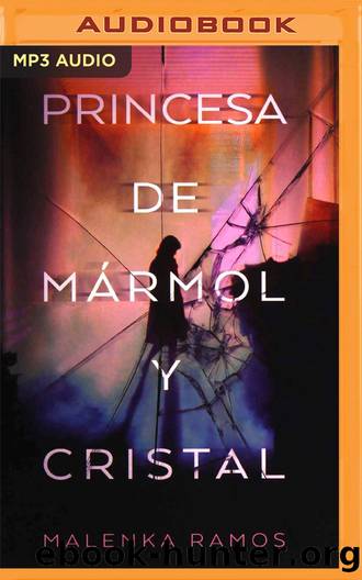 La Princesa De Marmol Y Cristal by Ramos Malenka