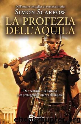 La Profezia Dell'aquila by Simon Scarrow