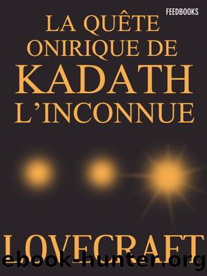 La QuÃªte Onirique de Kadath l'Inconnue by Howard Phillips Lovecraft