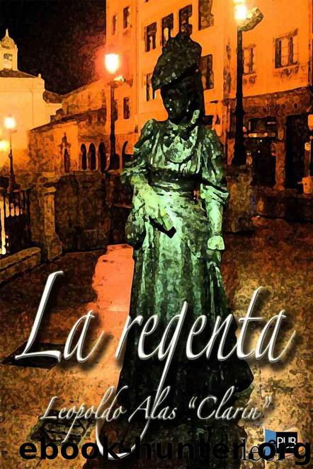La Regenta by Leopoldo Alas Clarin