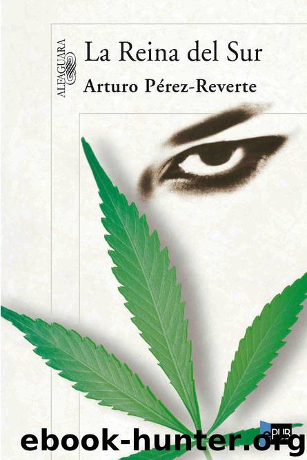 La Reina del Sur by Arturo Pérez-Reverte