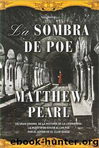 La Sombra de Poe by Matthew Pearl