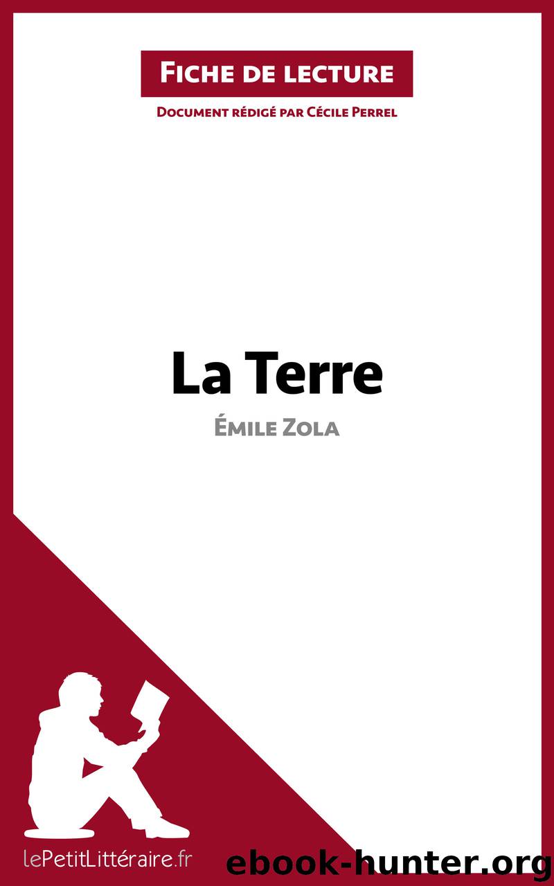 La Terre de Émile Zola (Fiche de lecture) by Cécile Perrel