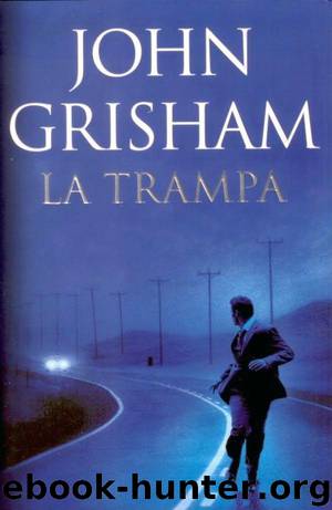 La Trampa by John Grisham
