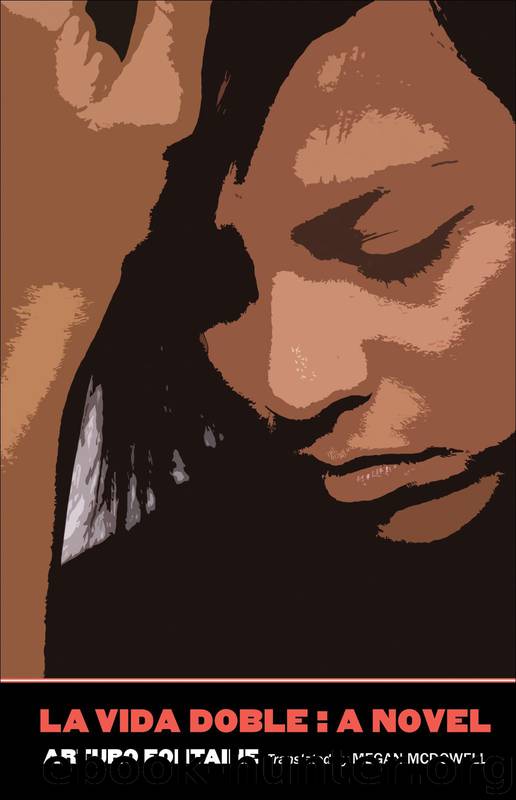 La Vida Doble (The Margellos World Republic of Letters) by Fontaine Arturo & McDowell Megan