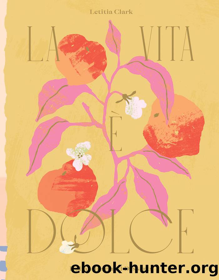 La Vita Ã¨ Dolce by Clark Letitia;