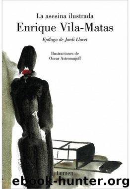 La asesina ilustrada by Enrique Vila-matas