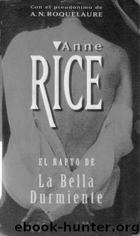 La bella durmiente 01 - El rapto de la bella durmiente by Rice Anne