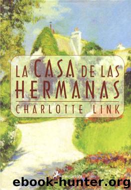 La casa de las hermanas by Charlotte Link