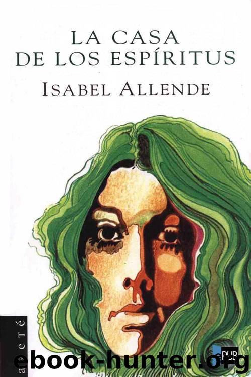 La casa de los espíritus by Isabel Allende