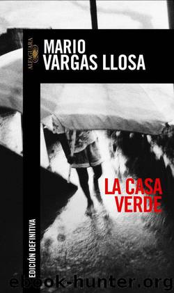 La casa verde by Mario Vargas Llosa