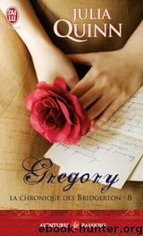 La chronique des Bridgerton -8- : Gregory by Julia Quinn