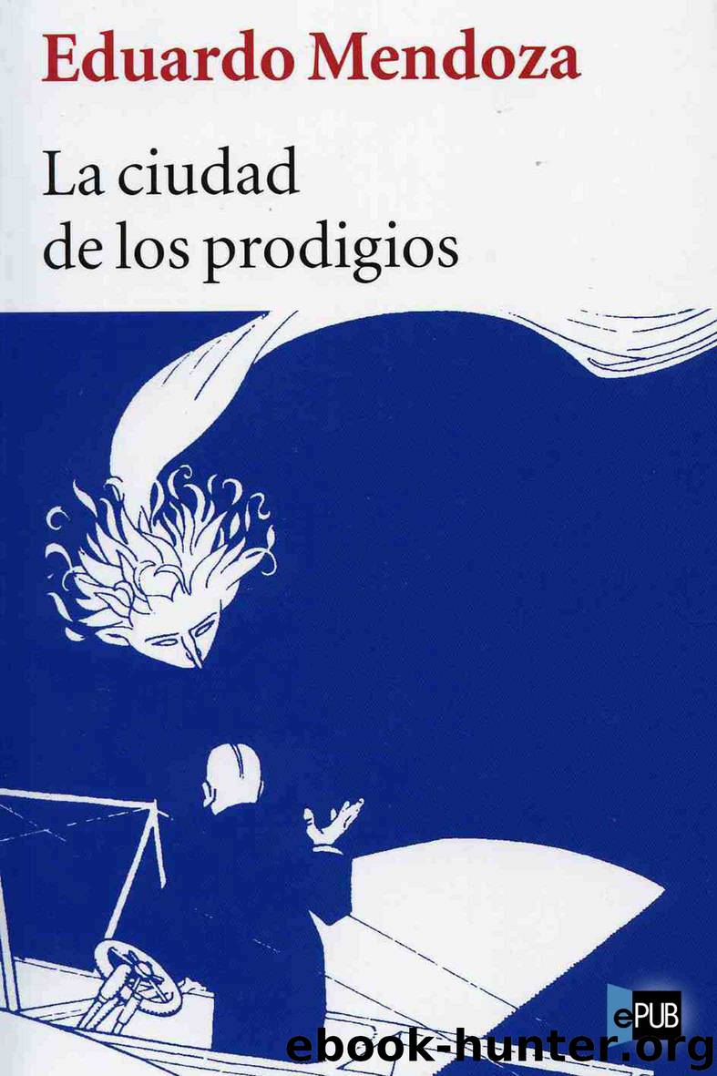 La ciudad de los prodigios by Eduardo Mendoza