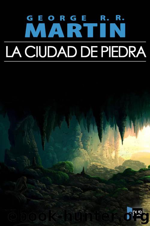 La ciudad de piedra by George R. R. Martin