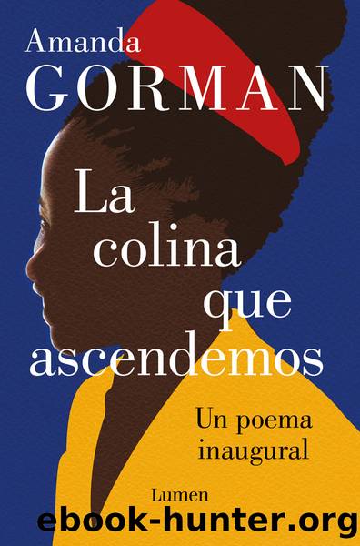 La colina que ascendemos by Amanda Gorman