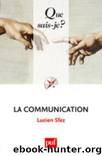 La communication by Sfez Lucien