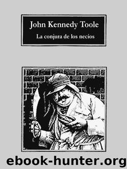 La conjura de los necios by Toole John Kennedy