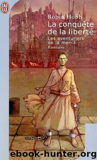 La conquete de la liberte by Hobb Robin